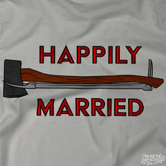 Happily Married T-Shirt