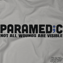 Paramedic Not All Wounds are Visible T-Shirt