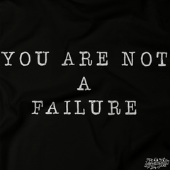 You Are Not a Failure T-shirt
