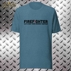 Firefighter Let's Fight Your Demons Together T-Shirt