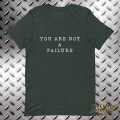 You Are Not a Failure T-shirt