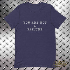 You Are Not a Failure T-shirt