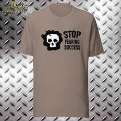 Stop Fearing Success T-Shirt