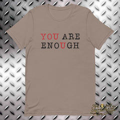 You Are Enough T-Shirt